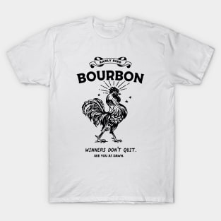 Funny Early Bird Bourbon Rooster: Winners Don't Quit T-Shirt